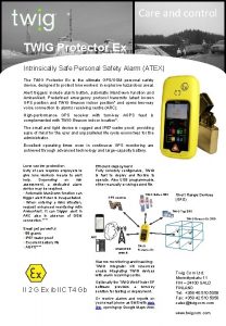 Care and control TWIG Protector Ex Intrinsically Safe