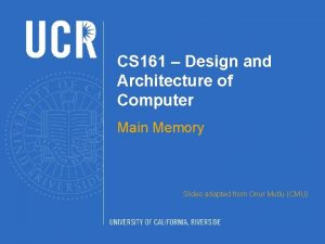 CS 161 Design and Architecture of Computer Main