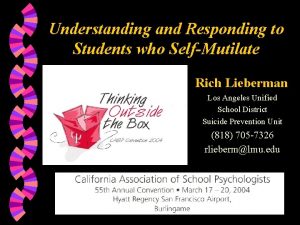 Understanding and Responding to Students who SelfMutilate Rich