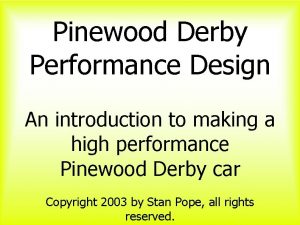 Pinewood Derby Performance Design An introduction to making