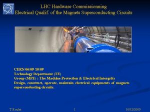 LHC Hardware Commissionning Electrical Qualif of the Magnets