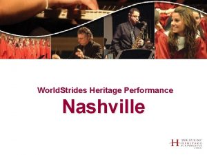World Strides Heritage Performance Nashville Nashville is the
