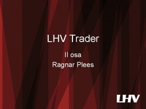 LHV Trader II osa Ragnar Plees 1 www