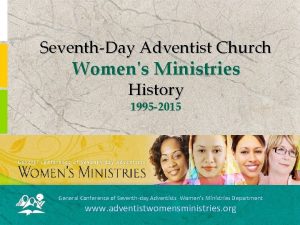SeventhDay Adventist Church Womens Ministries History 1995 2015