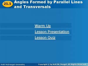 21 1 Angles Formed by Parallel Lines Angles