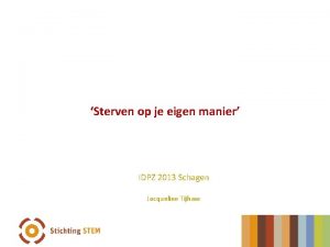 Sterven op je eigen manier IDPZ 2013 Schagen