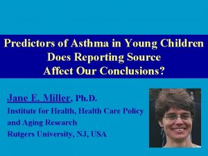 Predictors of Asthma in Young Children Does Reporting