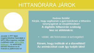 HITTANRRA JROK DIGITLIS HITTANRA Javaslat A PPT fjlok