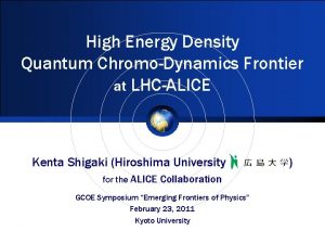 High Energy Density Quantum ChromoDynamics Frontier at LHCALICE