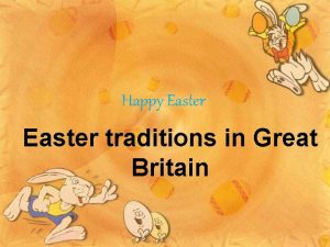 Happy Easter traditions in Great Britain In the