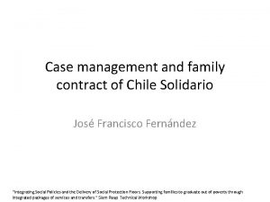 Case management and family contract of Chile Solidario