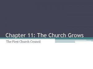 Chapter 11 The Church Grows The First Church