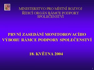 MINISTERSTVO PRO MSTN ROZVOJ DIC ORGN RMCE PODPORY