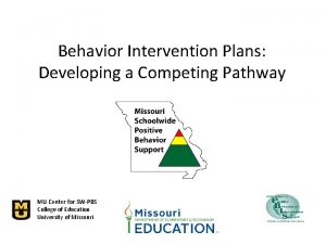 Behavior Intervention Plans Developing a Competing Pathway MU