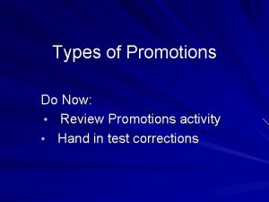 Types of Promotions Do Now Review Promotions activity