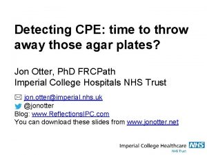 Detecting CPE time to throw away those agar