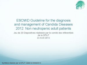 ESCMID Guideline for the diagnosis and management of