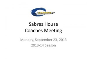 Sabres House Coaches Meeting Monday September 23 2013