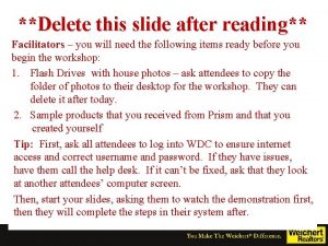 Delete this slide after reading Facilitators you will