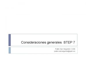 Consideraciones generales STEP 7 Pablo San Segundo C206