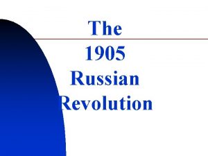 The 1905 Russian Revolution Nicholas II The Last