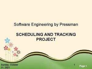 Software Engineering by Pressman SCHEDULING AND TRACKING PROJECT