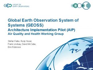 Global Earth Observation System of Systems GEOSS Architecture