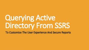 Querying Active Directory From SSRS To Customize The