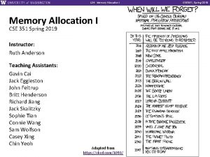 L 24 Memory Allocation I CSE 351 Spring