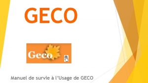 GECO Manuel de survie lUsage de GECO ERGONOMIE