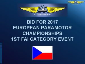 BID FOR 2017 EUROPEAN PARAMOTOR CHAMPIONSHIPS 1 ST