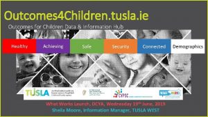 Outcomes 4 Children tusla ie Outcomes for Children