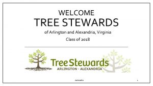 WELCOME TREE STEWARDS of Arlington and Alexandria Virginia