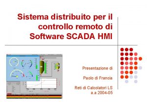 Sistema distribuito per il controllo remoto di Software