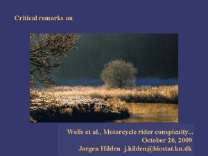 Critical remarks on Wells et al Motorcycle rider