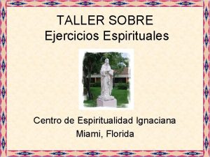 TALLER SOBRE Ejercicios Espirituales Centro de Espiritualidad Ignaciana