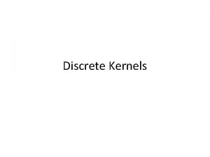 Discrete Kernels Kernels for Sequences Similarity between sequences