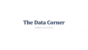The Data Corner Editable Line Charts SOME KEY