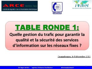 TABLE RONDE 1 Quelle gestion du trafic pour