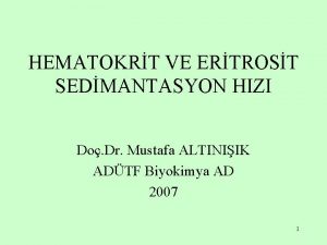 HEMATOKRT VE ERTROST SEDMANTASYON HIZI Do Dr Mustafa