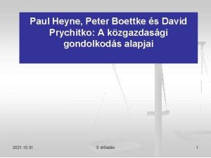 Paul Heyne Peter Boettke s David Prychitko A