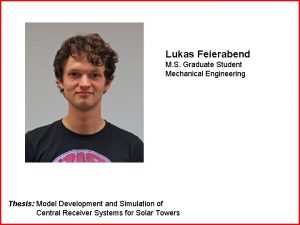 Lukas Feierabend M S Graduate Student Mechanical Engineering