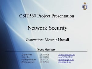 CSIT 560 Project Presentation Network Security Instructor Mounir