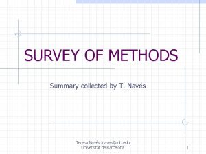 SURVEY OF METHODS Summary collected by T Navs