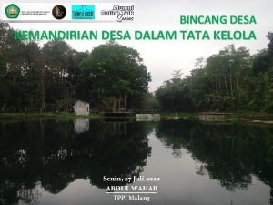 BINCANG DESA KEMANDIRIAN DESA DALAM TATA KELOLA Senin