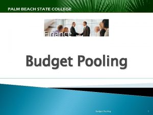 Budget Pooling 1 Definitions Budget A planning Tool