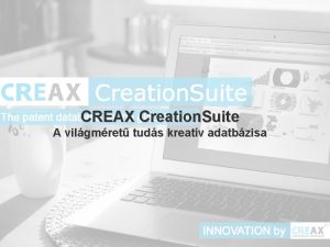 CREAX Creation Suite A vilgmret tuds kreatv adatbzisa