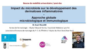 Bourse de mobilit universitaire postdoc Impact du microbiote