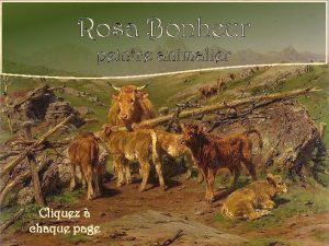 Rosa Bonheur peintre animalier Cliquez chaque page Rosa