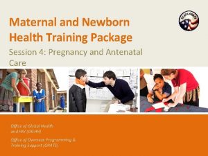 Maternal and Newborn Health Training Package Session 4